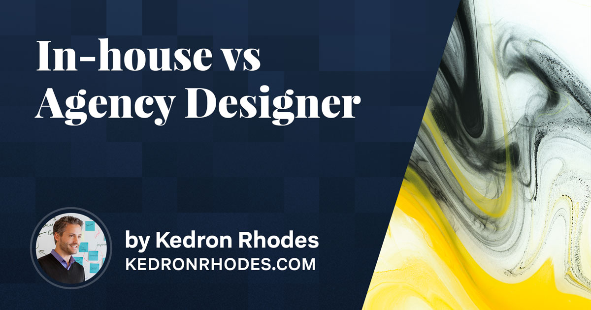 In-House vs Agency Designer
