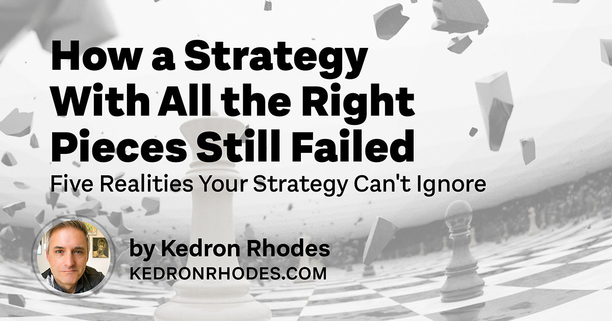 Unfitting Strategy How a Strategy With All the Right Pieces Still Failed | Kedron Rhodes