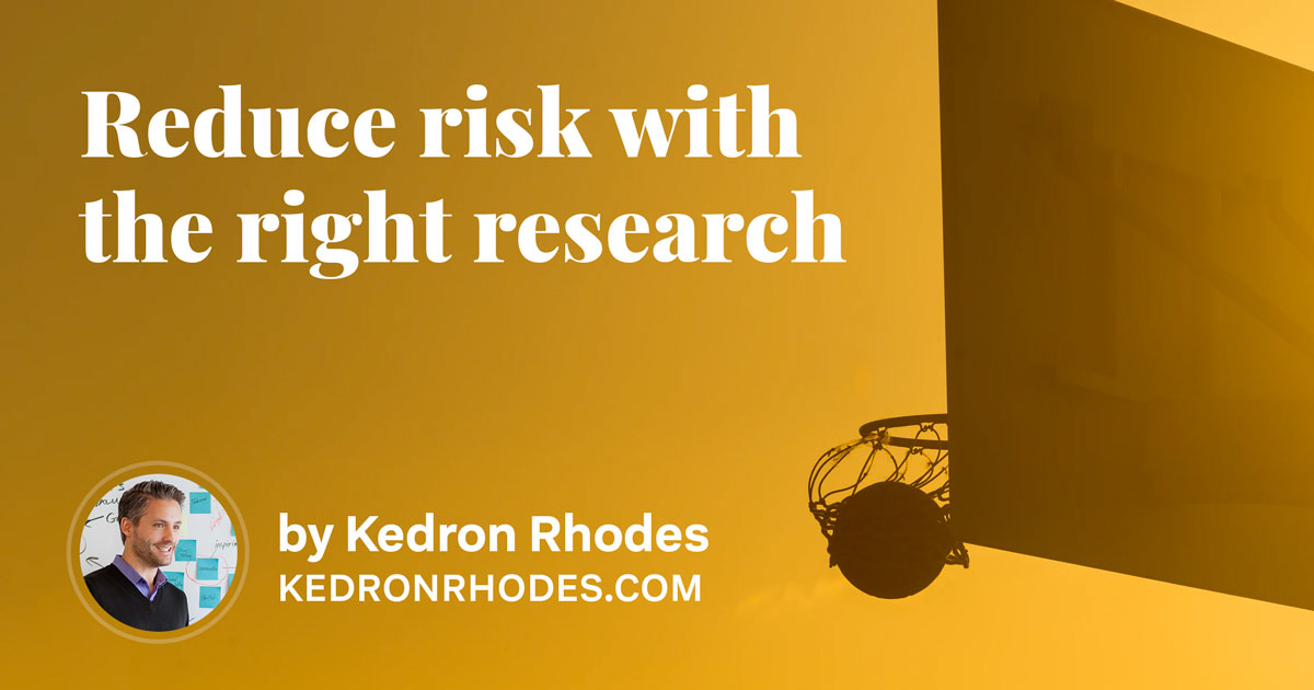 Reduce Risk With the Right Research