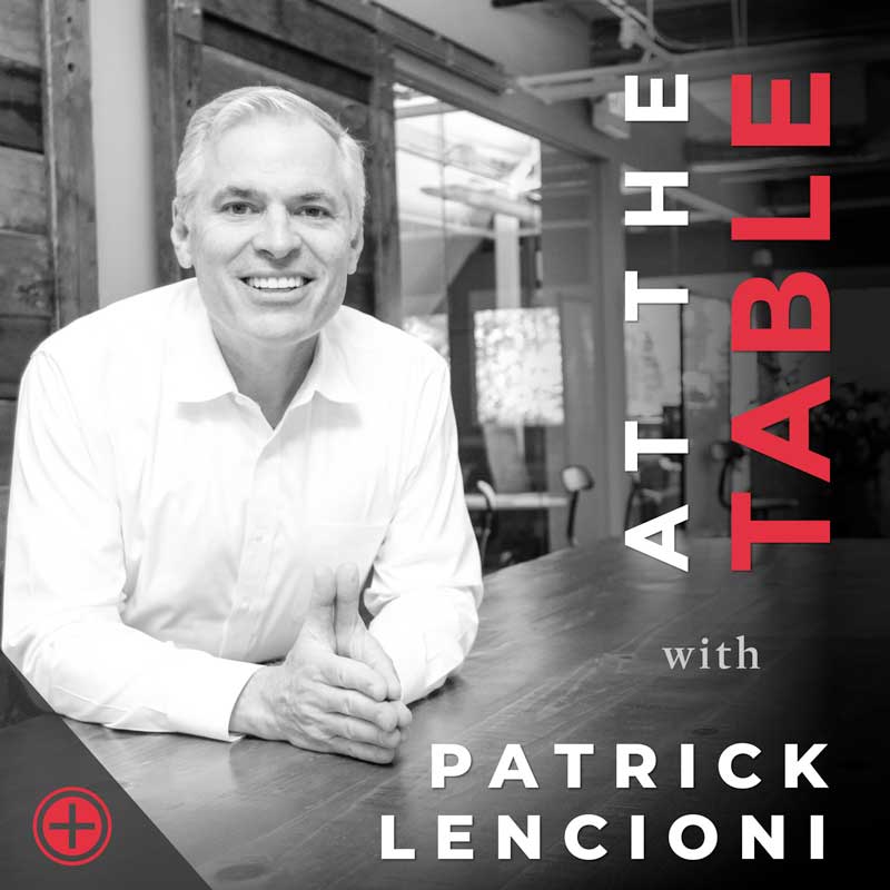 At The Table with Patrick Lencioni